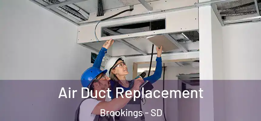  Air Duct Replacement Brookings - SD