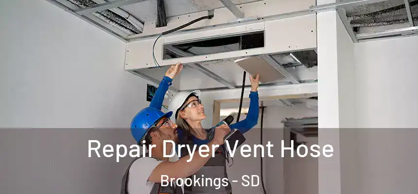 Repair Dryer Vent Hose Brookings - SD
