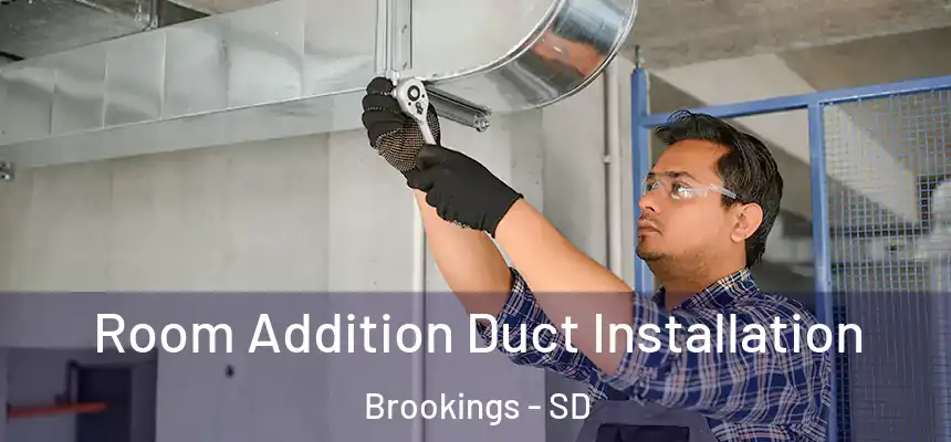  Room Addition Duct Installation Brookings - SD