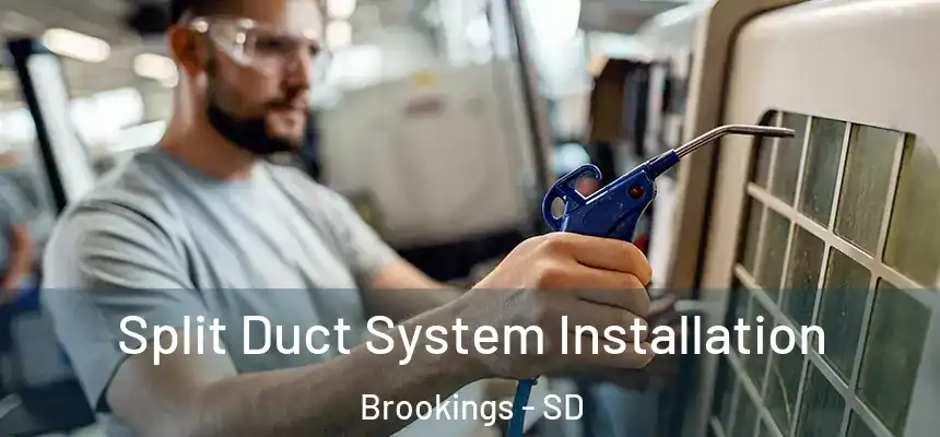 Split Duct System Installation Brookings - SD