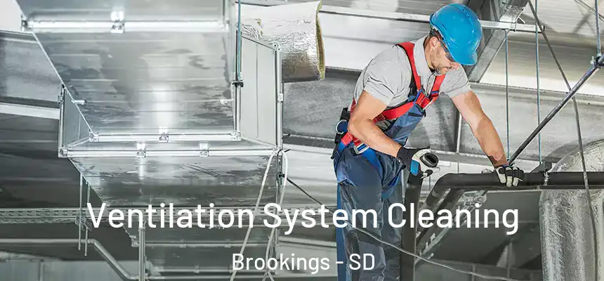 Ventilation System Cleaning Brookings - SD